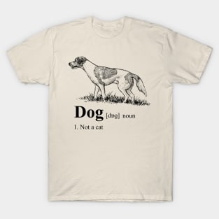 Dog Dictionary Definition: Not a Cat T-Shirt